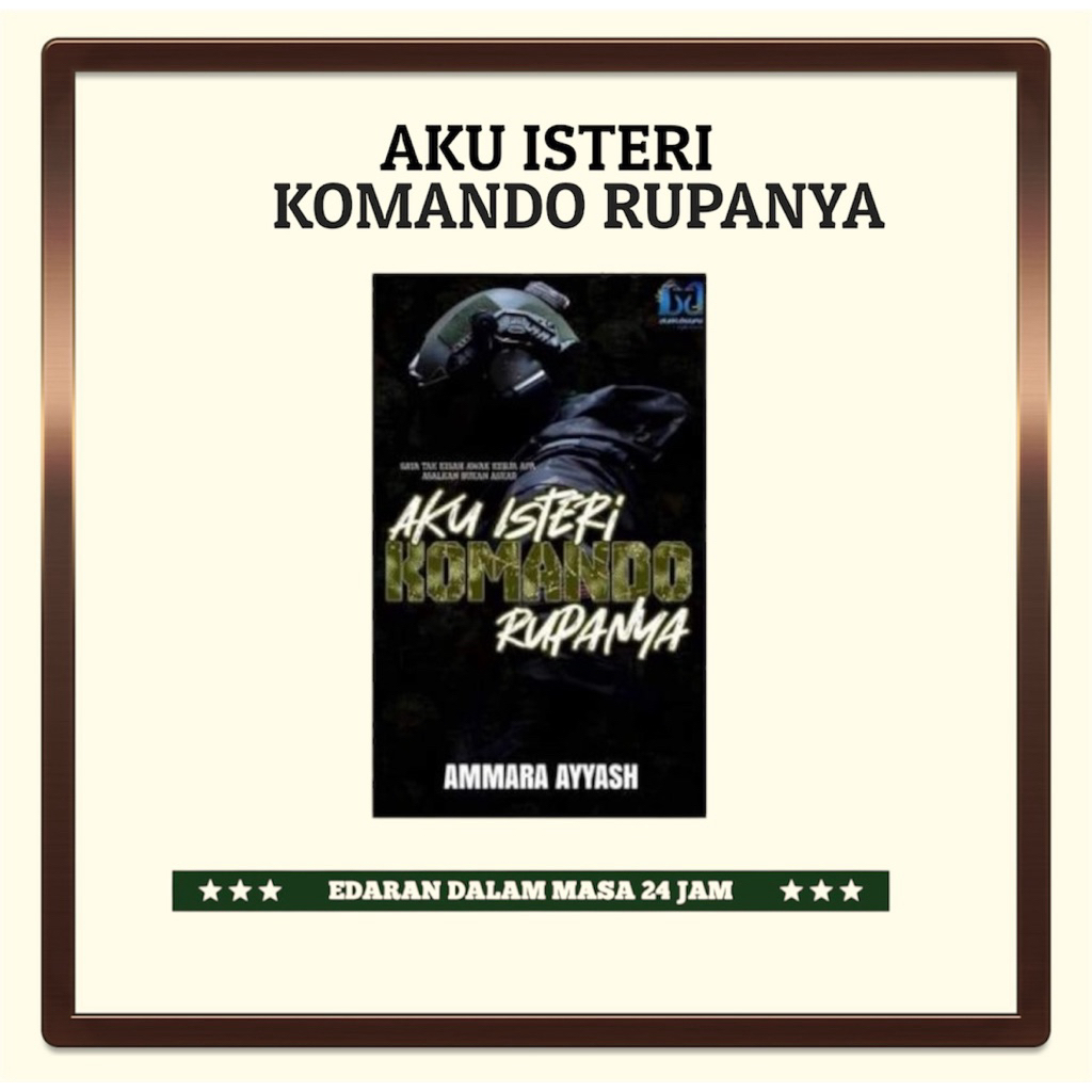 [Ready File] Aku Isteri Komando Rupanya - Ammara Ayyash
