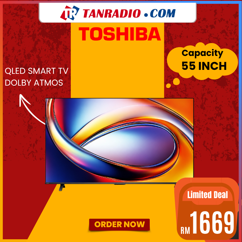 [FREE SHIPPING] Toshiba TV 55"/65" | QLED / MiniLED | Quantum Dot | 4K Smart TV | E450RP Dolby Atmos AI | 4K Upscaling