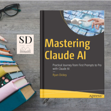 Mastering Claude AI | Practical Journey from First Prompts to Pro with Claude AI | AI Prompt Engineering Guide | eBook