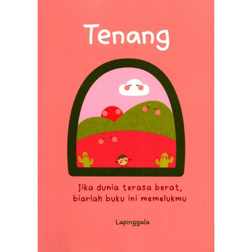 PUTEH PRESS Tenang: Jika Dunia Terasa Berat, Biarlah Buku Ini Memelukmu