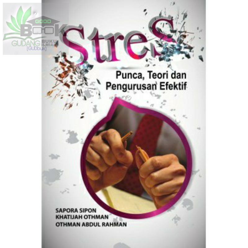 Stres : Punca,Teori dan Pengurusan Efektif