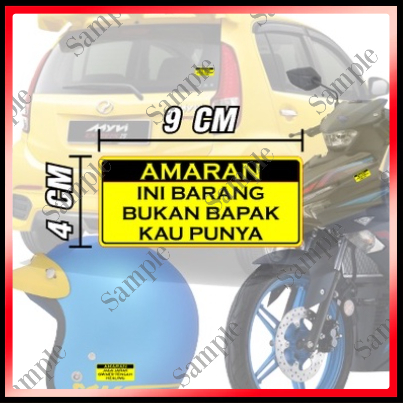 STIKER PARODY - "AMARAN INI BARANG BUKAN BAPAK KAU PUNYA" [GLOSSY/SOFT MATTE&WATERPROOF]