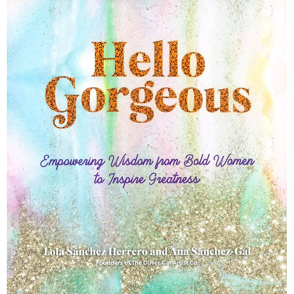 (BBW) HELLO GORGEOUS: EMPOWERING QUOTES FROM BOLD WOMEN TO INSPIRE GREATNESS: VOLUME 4 (ISBN: 9781631067082)
