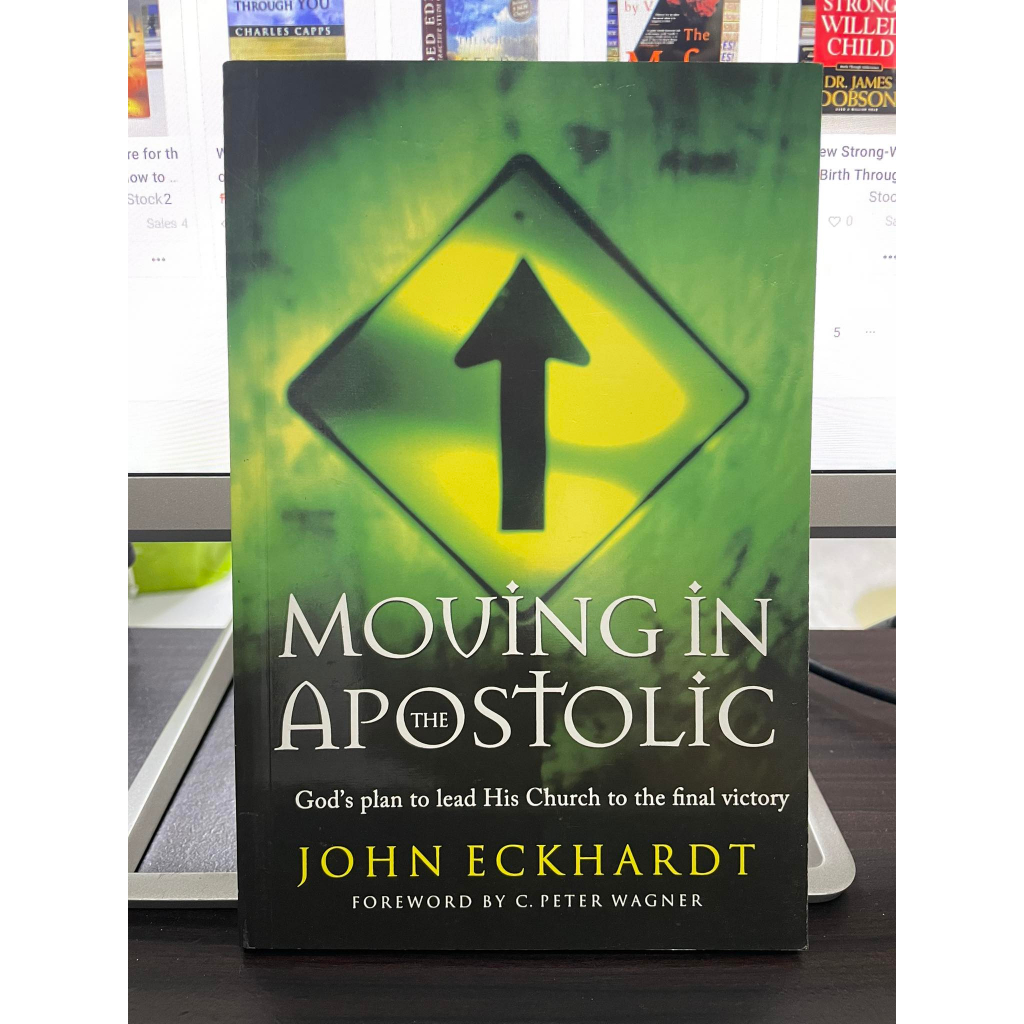 Moving in the Apostolic: God's plan to lead His Church to the final victory by John Eckhardt, 1pc