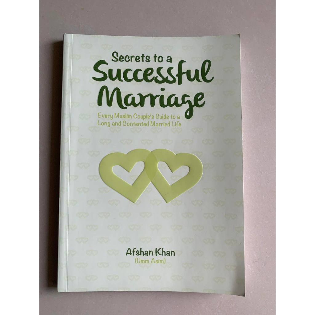 Secrets to a Successful Marriage: Every Muslim Couple's Guide to a Long and Contended Married Life