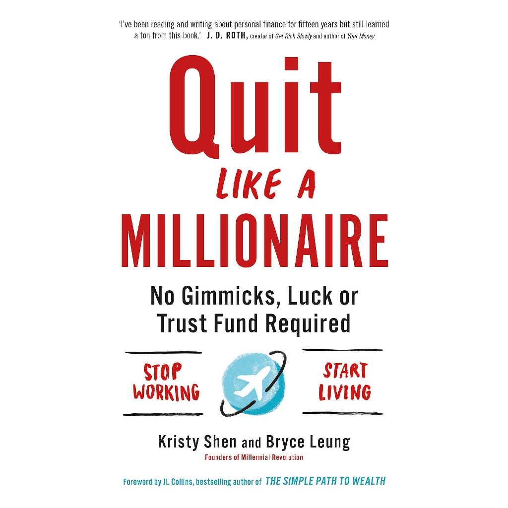 Quit Like a Millionaire: No Gimmicks, Luck, or Trust Fund Required By: Kristy Shen (Paperback)