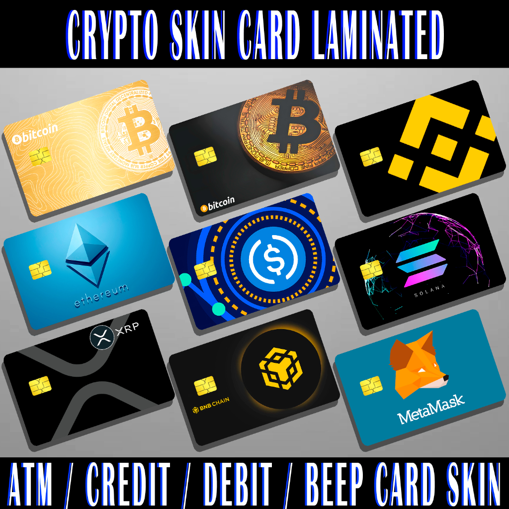 CRYPTO (BITCOIN-BINANCE-ETHERIUM-BNB-METAMASK)- ATM/CREDIT/DEBIT/BEEP SKIN CARD STICKER LAMINATED