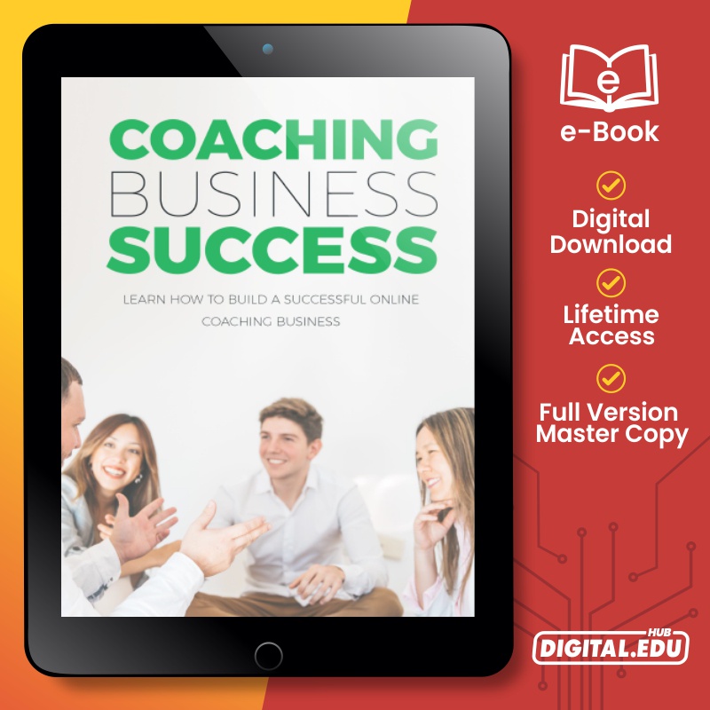 Coaching Business Success- Learn How To Build a Successful Online Coaching Business [ E-Book ]