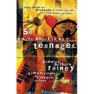 [BnB] So You're about to Be a Teenager: Godly Advice for Preteens on Friends, Love, Sex, Faith, and Other Life Issues