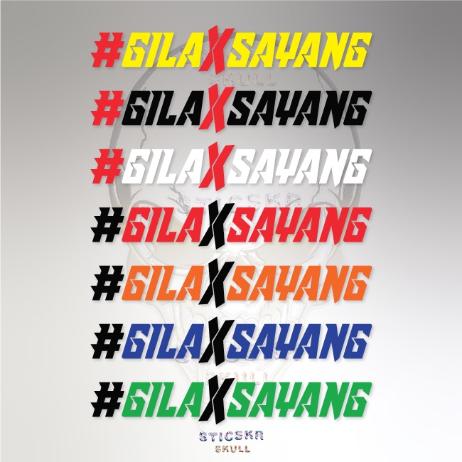 Gila X Sayang Motor Sticker Kereta Sticker Car Decal