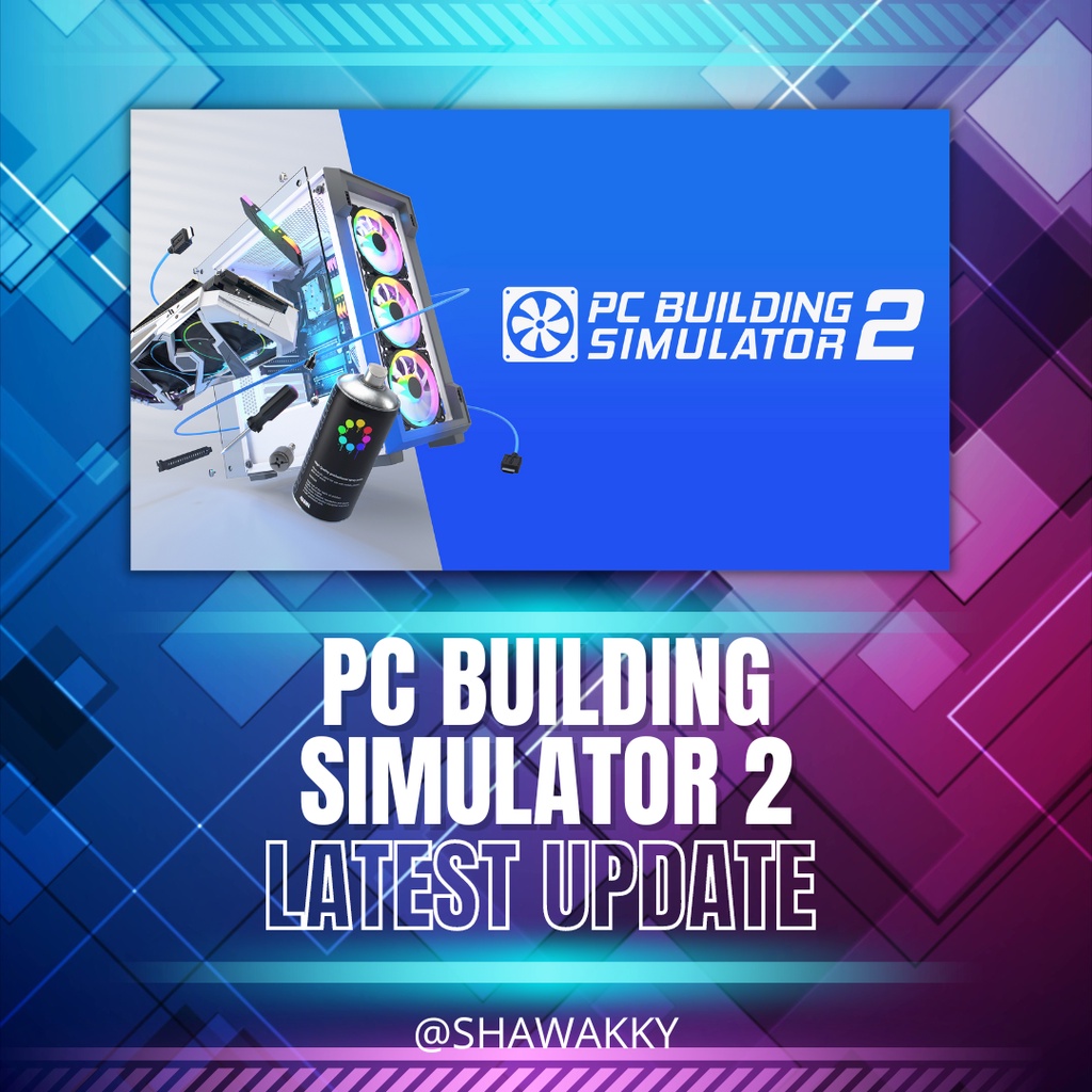 Latest 2022 PC Building Simulator 2 Digital PC Game Window