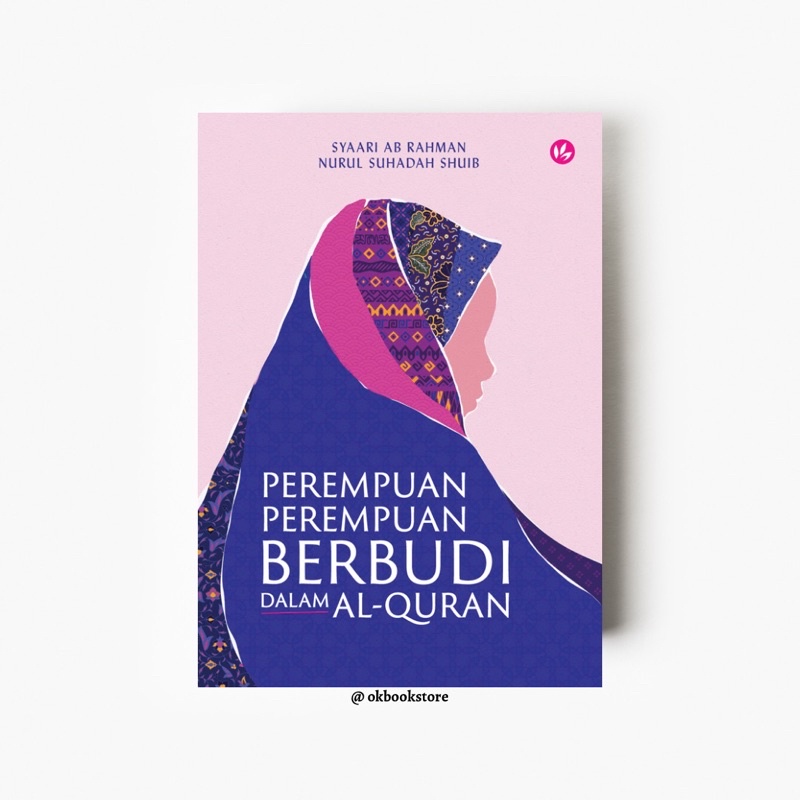 [Ready Stock] Perempuan-Perempuan Berbudi Dalam Al-Quran by Syaari Ab Rahman & Nurul Suhadah Shuib