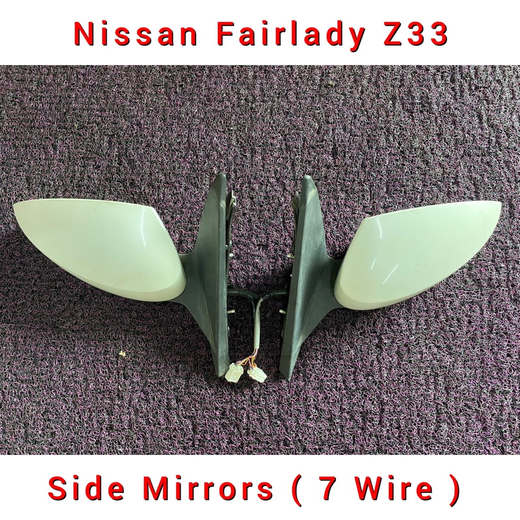Nissan Fairlady Z33 Side Mirror ( 7 Wires ) / Door Side Mirrors