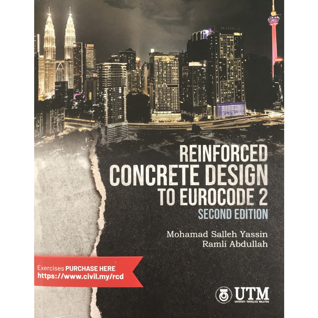 Reinforced Concrete Design to Eurocode 2 2nd Edition | Mohamad Salleh Yassin & Ramli Abdullah (Buku Anda | UTM Press)