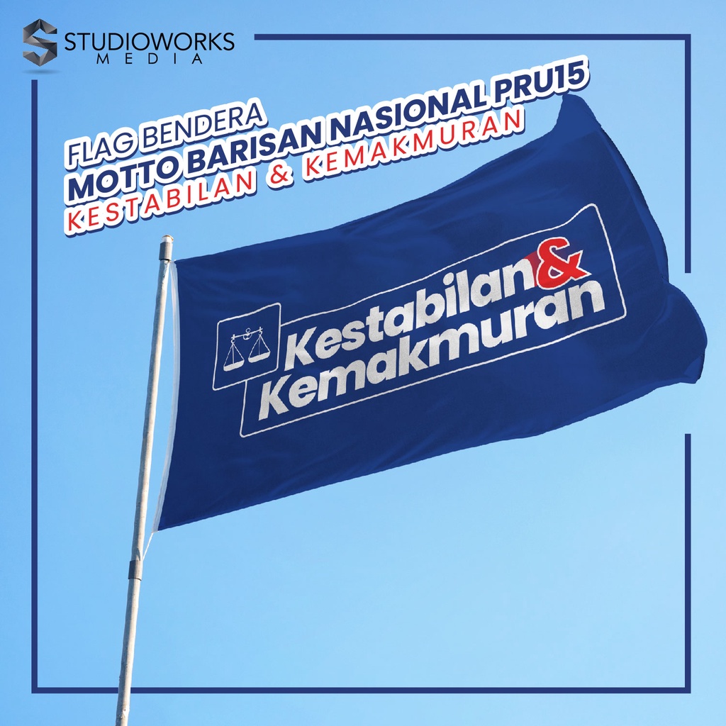 Flag Bendera BN Motto Barisan Nasional Kestabilan & Kemakmuran PRU15