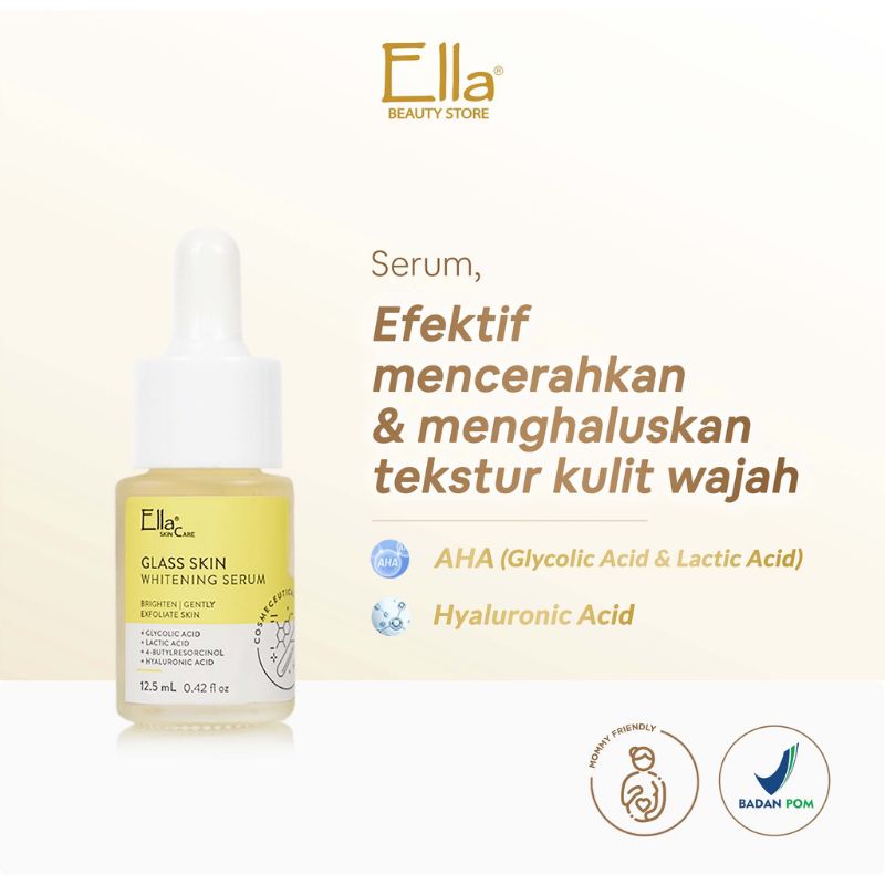 Ella Skincare Glass Skin Serum Whitening with AHA is effective in brightening and glowing