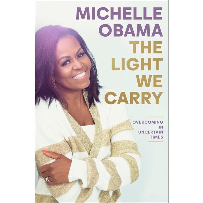 The Light We Carry: Overcoming in Uncertain Times By Michelle Obama (Hardback/Paperback)