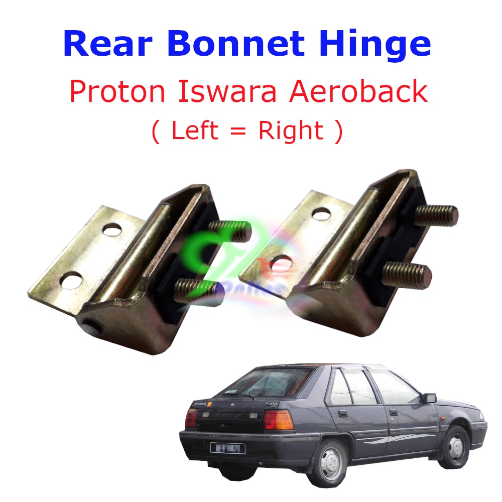 Rear Bonnet Hinge Proton Saga Aeroback & Proton Iswara Aeroback ...