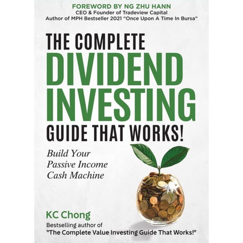 The Complete Dividend Investing Guide That Works (Investment /Business) KC Chong /Pts