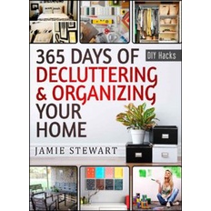 365 Days of Decluttering and Organizing Your Home (eBook) | Jamie Stewart