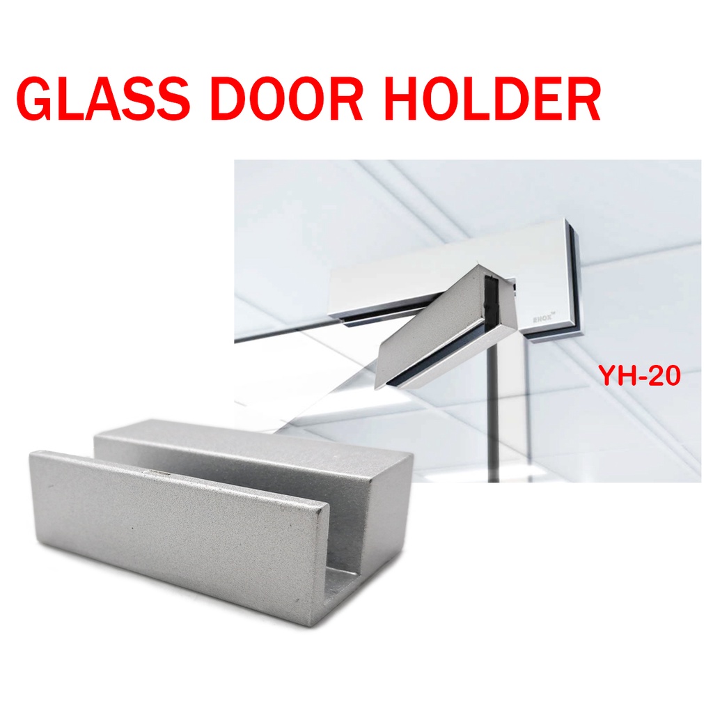 Aluminium Bracket Glass Door Holder For Frameless Glass YH20 Shopee