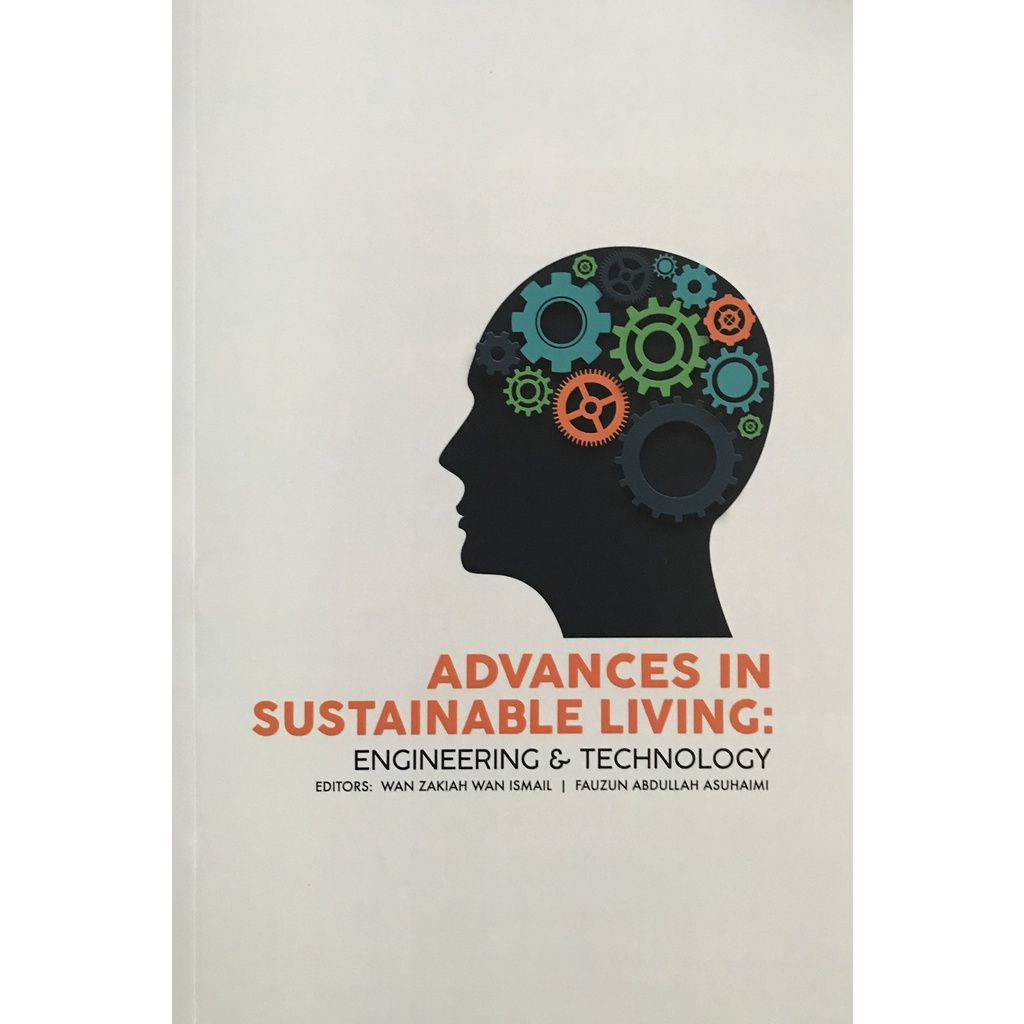 Advances in Sustainable Living: Engineering & Technology | W Zakiah W Ismail & Fauzun A Asuhaimi (Buku Anda | USIM)