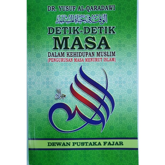 [CETAKAN TERBARU 2022] BUKU DETIK-DETIK MASA DALAM KEHIDUPAN MUSLIM - DR. YUSUF AL-QARADAWI