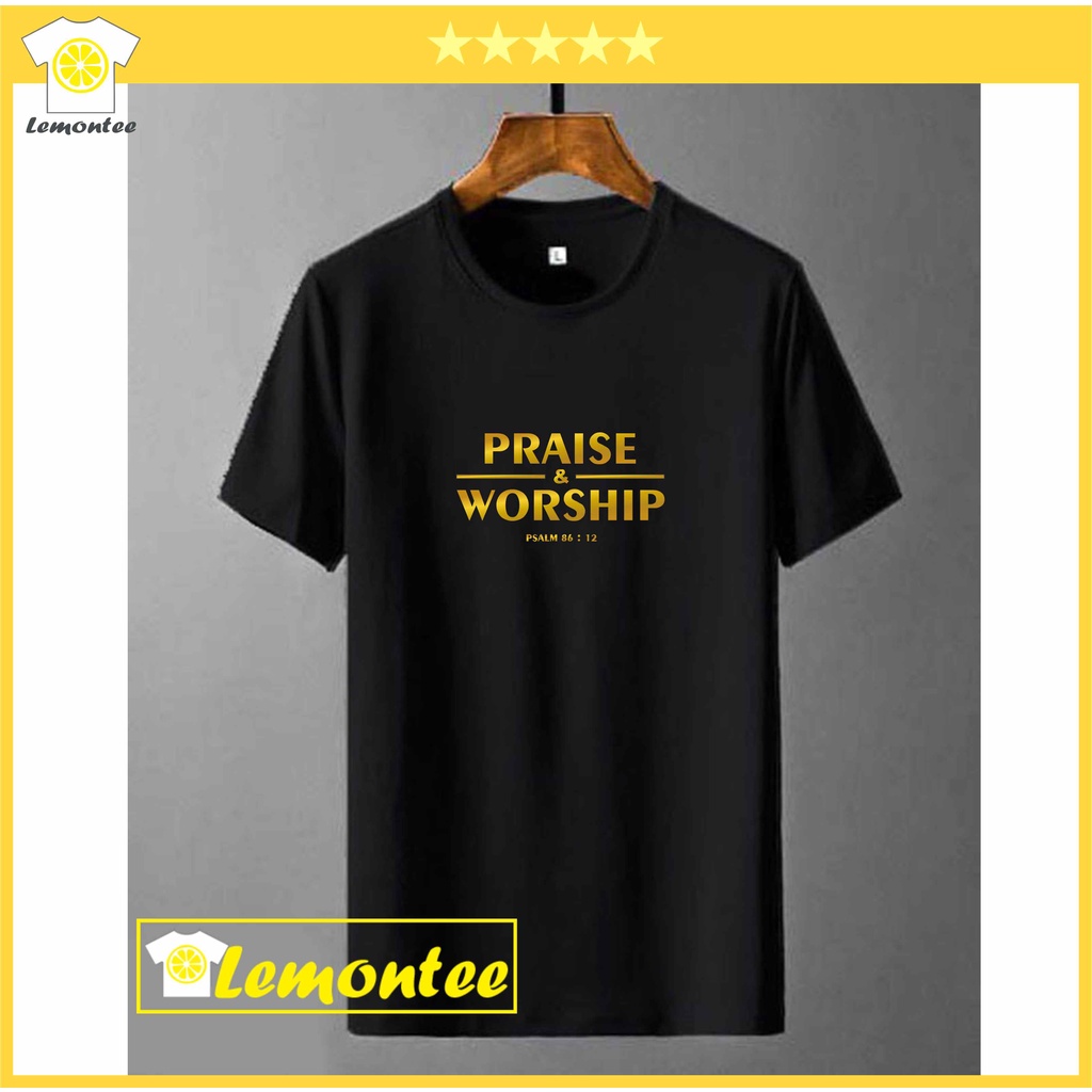 Praise & WORSHIP GOLD Catholic Christian Spiritual T-Shirts Distro Men Women Boys Girls Screen Printing Pictures Funny Words Cool - LEMONTEE