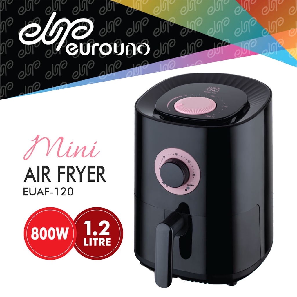 Euro Uno Mini Air Fryer 800W Knob Control 1.2Litre 30 Minutes Timer Auto Cut Off & Overheat Protection EUAF-120