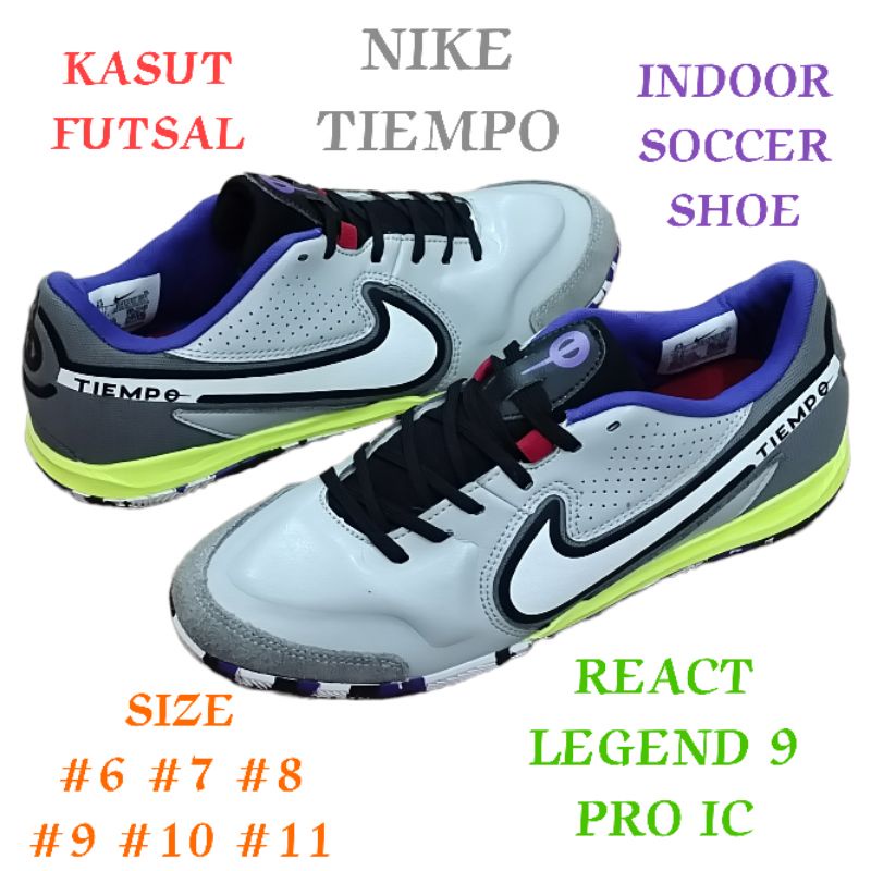 KASUT FUTSAL NIKE TIEMPO REACT LEGEND 9 PRO IC INDOOR SOCCER SHOE SIZE