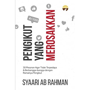Pengikut Yang Merosakkan- Syaari Ab Rahman (JEJAK TARBIAH)