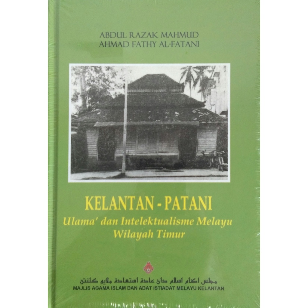 Kelantan - Patani : Ulama' Dan Intelektualisme Melayu Wilayah Timur - Maik