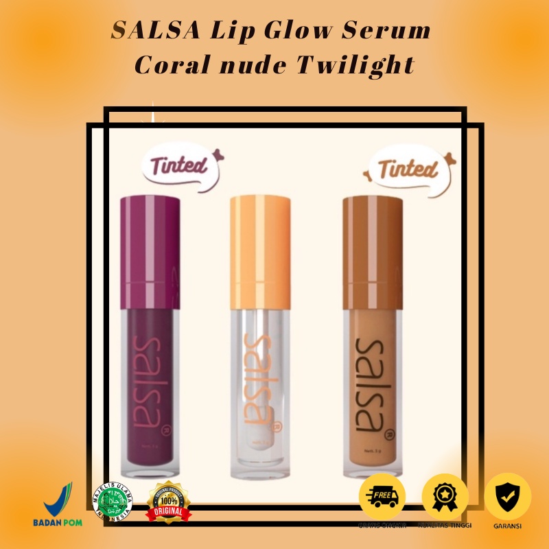 Bpom Salsa Lip Glow Serum Coral Nude Twilight Lippie Lip Serum Shopee Malaysia