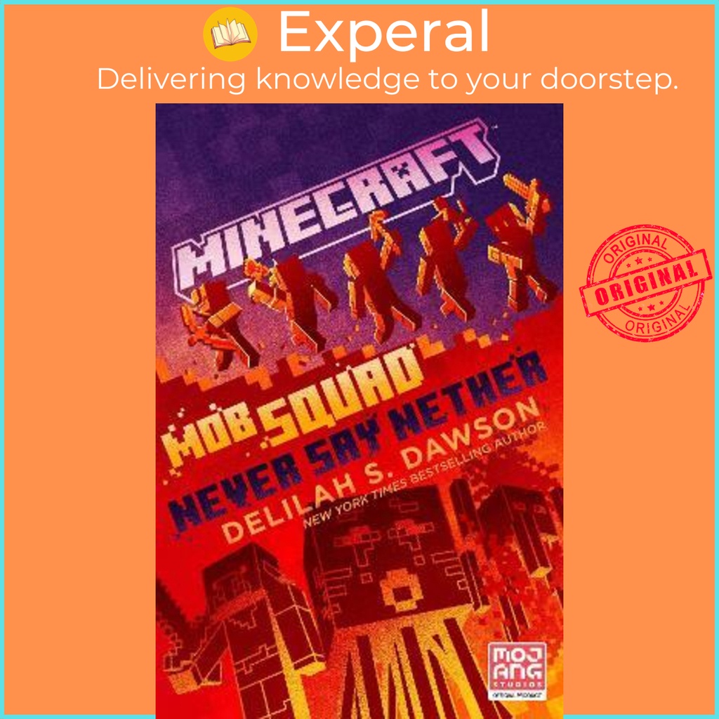 [English] - Minecraft: Mob Squad: Never Say Nether : An Official Minecraft by Delilah S. Dawson (US edition, paperback)