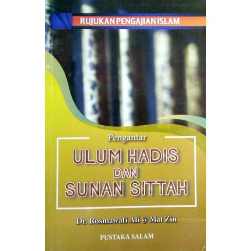 Pengantar Ulum Hadis Dan Sunan Sittah Rujukan Pengajian Islam Dr