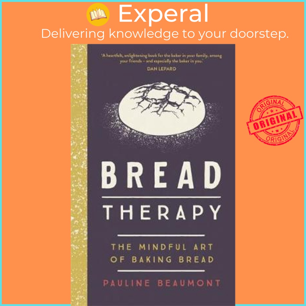 [English] - Bread Therapy : The Mindful Art of Baking Bread by Pauline Beaumont (UK edition, hardcover)