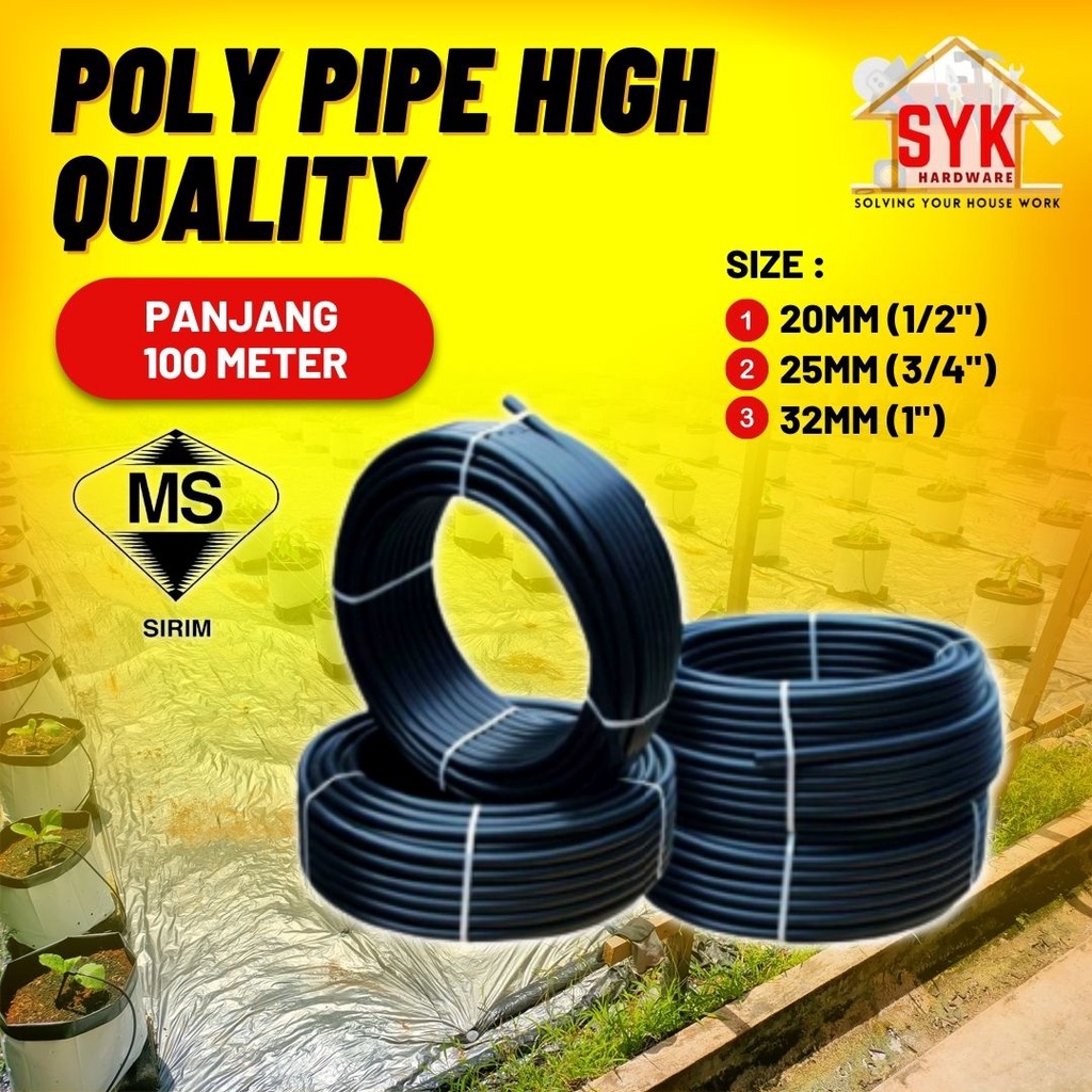 SYK Poly Pipe (100meter x 20mm/25mm/32mm) High Quality Sirim Approval