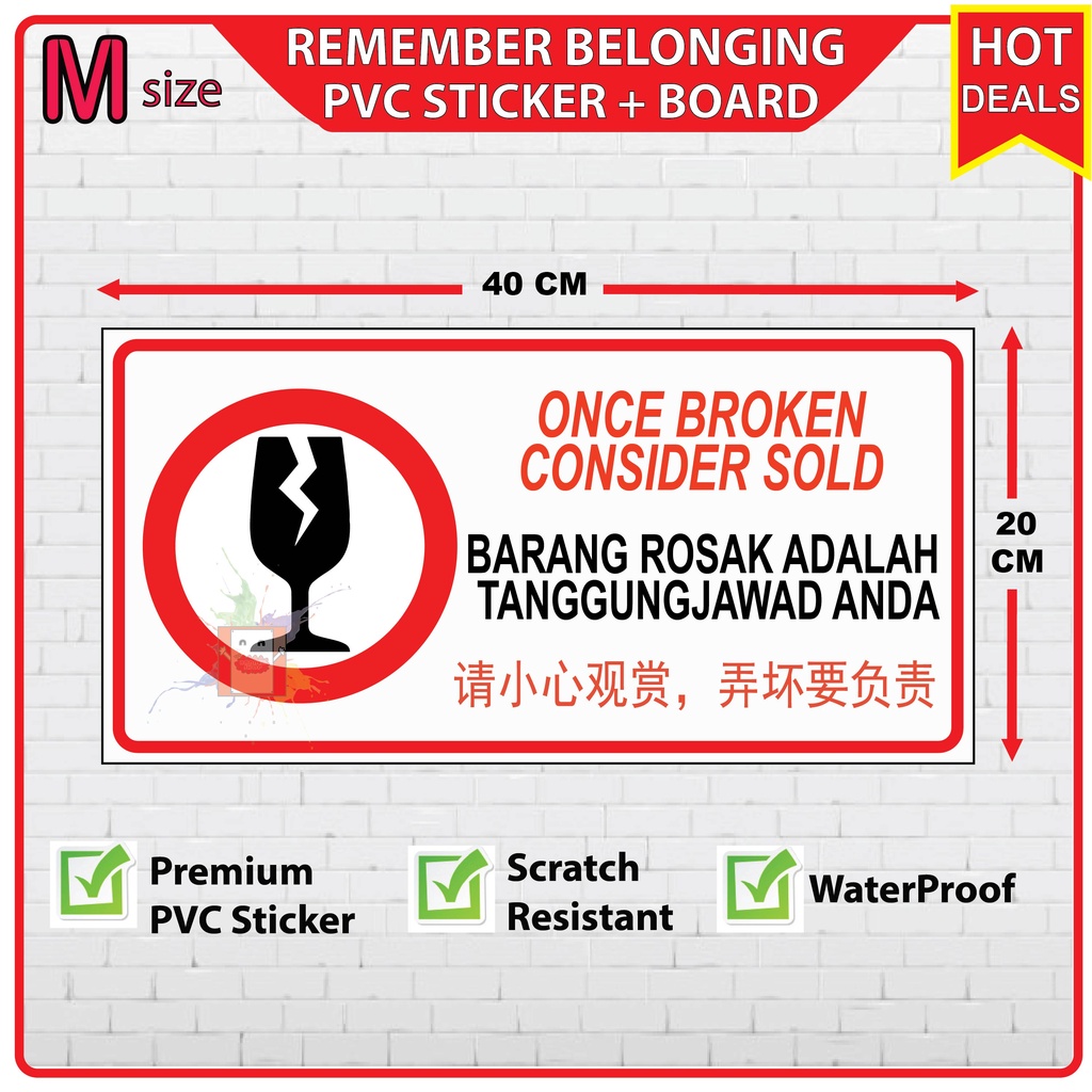 Once Broken, Consider Sold, Barang Pecah Tanggungjawab anda PVC Sign Sticker + Board