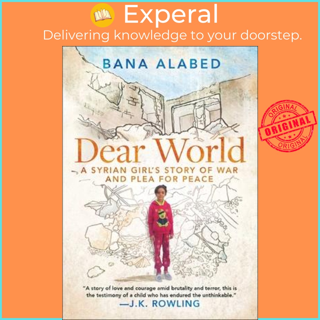 [English] - Dear World : A Syrian Girl's Story of War and Plea for Peace by Bana Alabed (US edition, paperback)