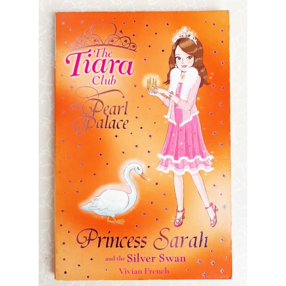 (Preloved) Children's novel | The Tiara Club #24: Princess Sarah and the Silver Swan | By Vivian French