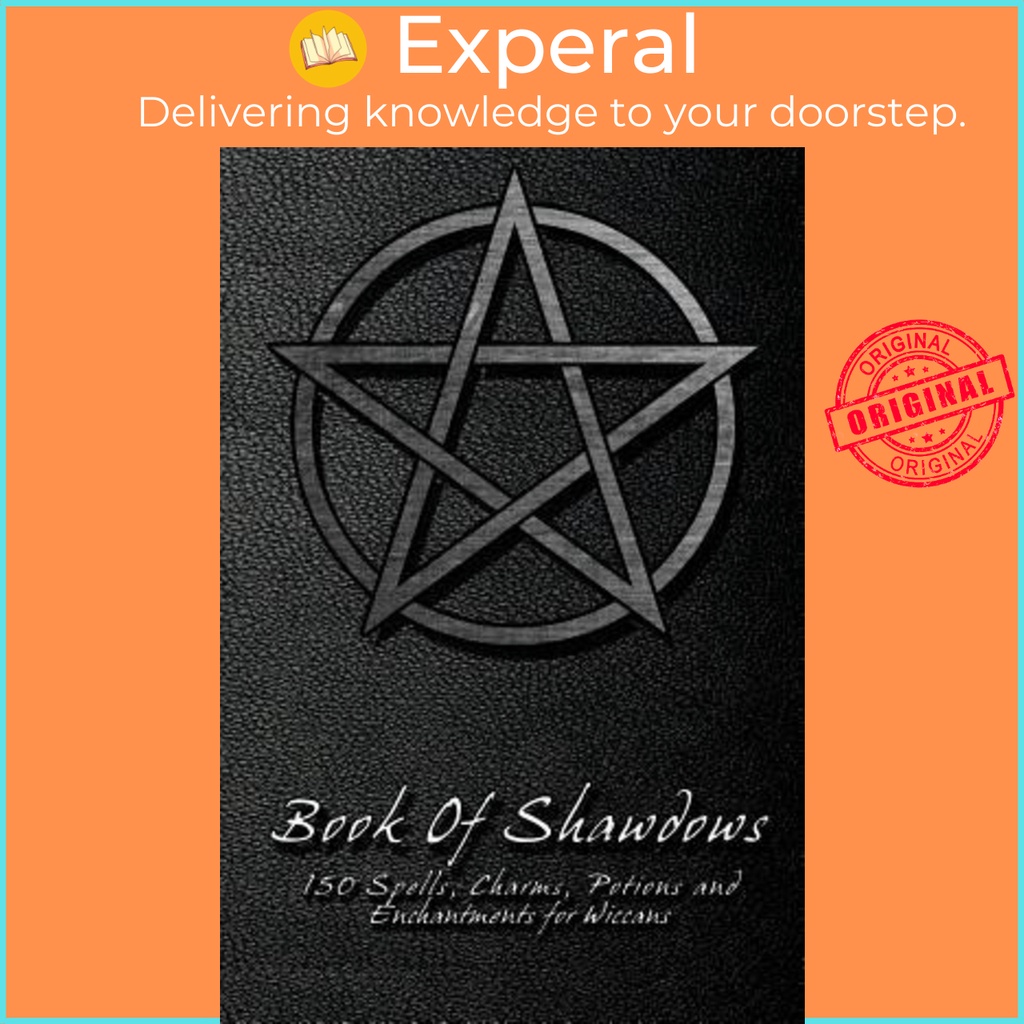 [English] - Book Of Shadows - 150 Spells, Charms, Potions and Enchantments for Wiccans : Wit by Shadow Books (paperback)