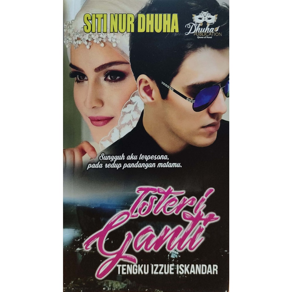 Dhuha Publication ( Isteri Ganti TENGKU IZZUE ISKANDAR ) Siti Nur Dhuha