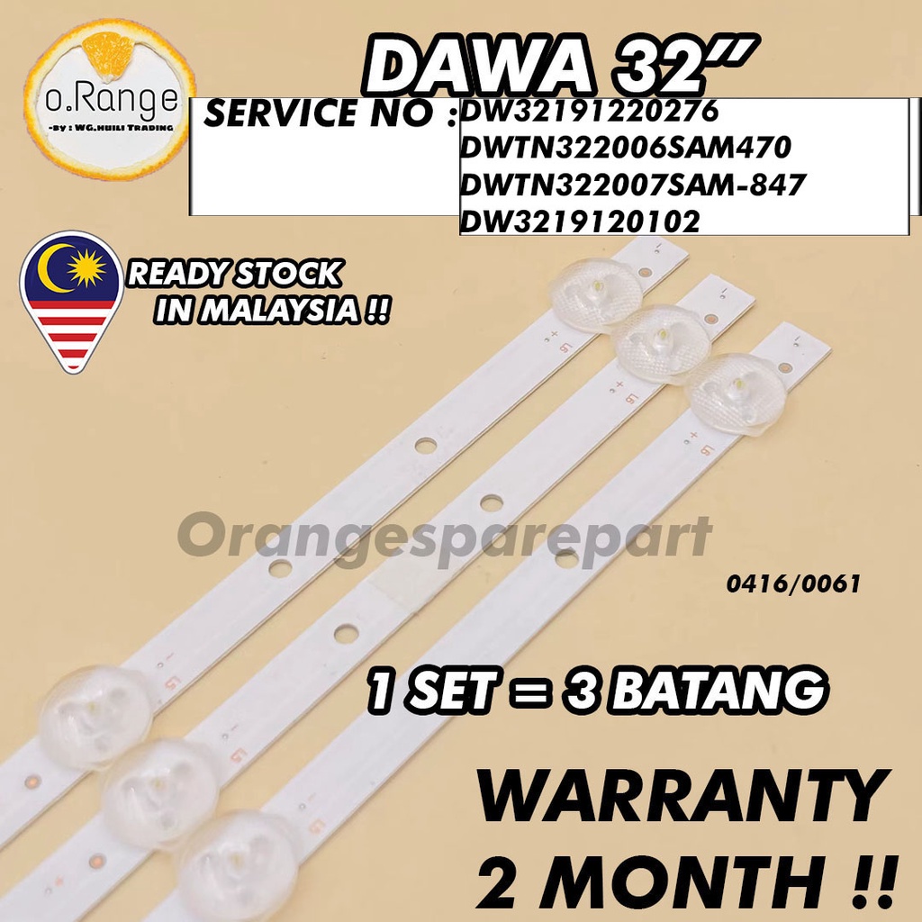 DW3219120276 DWTN322006SAM470 DWTN322007SAM-847 DW3219120102 DAWA 32" LED TV BACKLIGHT(LAMPU TV) DAWA 32" INCH LED TV