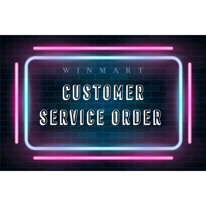CUSTOMER SERVICE ORDER [WINMART]