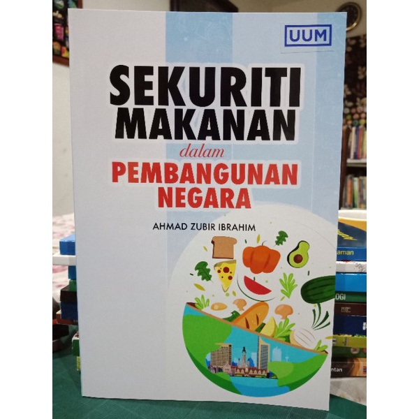 ZBH. Sekuriti Makanan dalam Pembangunan Negara. Ahmad Zubir Ibrahim