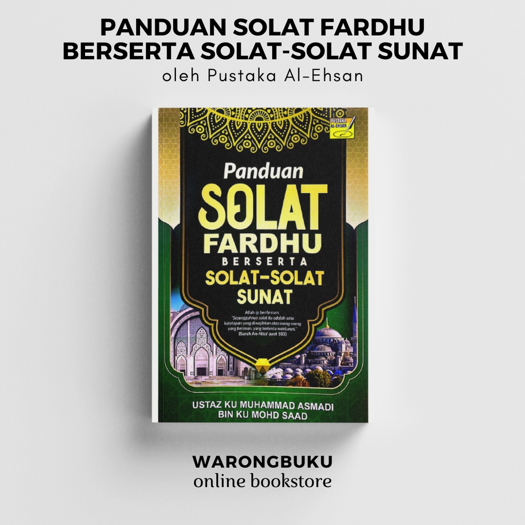 Pustaka Al Ehsan Panduan Solat Fardhu Berserta Solat Solat Sunat