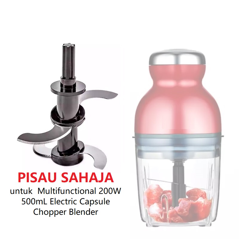 BLADE ONLY  for Multifunctional 200W 500mL Electric Capsule Chopper Blender Mixer Masher Juicer