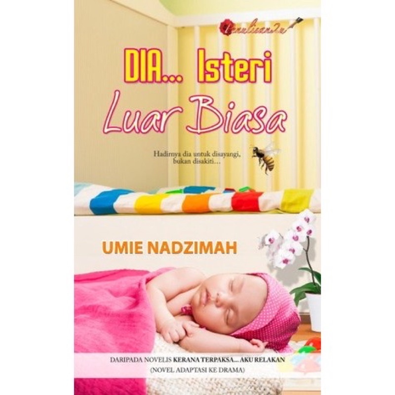 Novel (Pre ❤️) Dia .... Isteri Luar Biasa -Umie Nadzimah