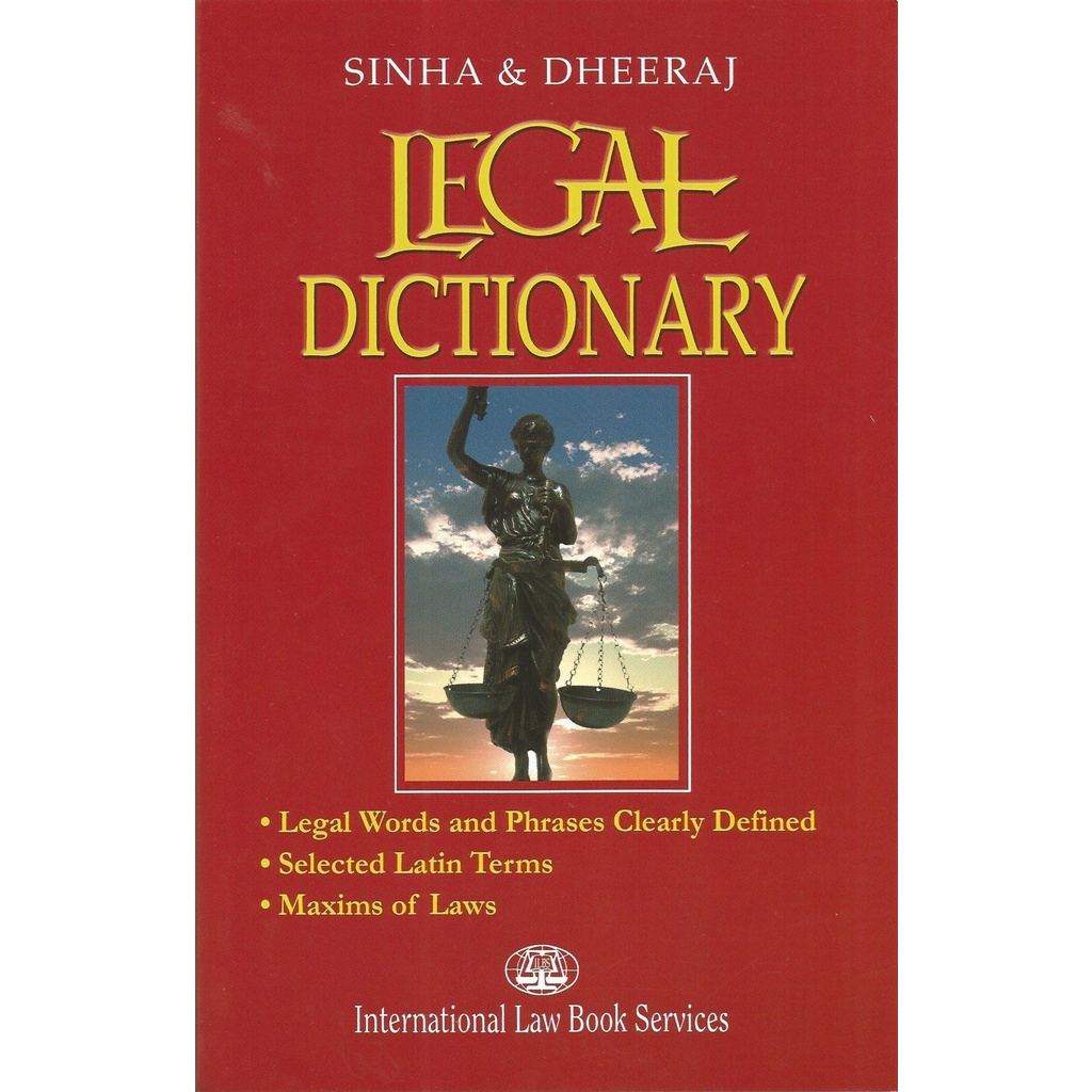 Legal Dictionary - Sinha & Dheeraj