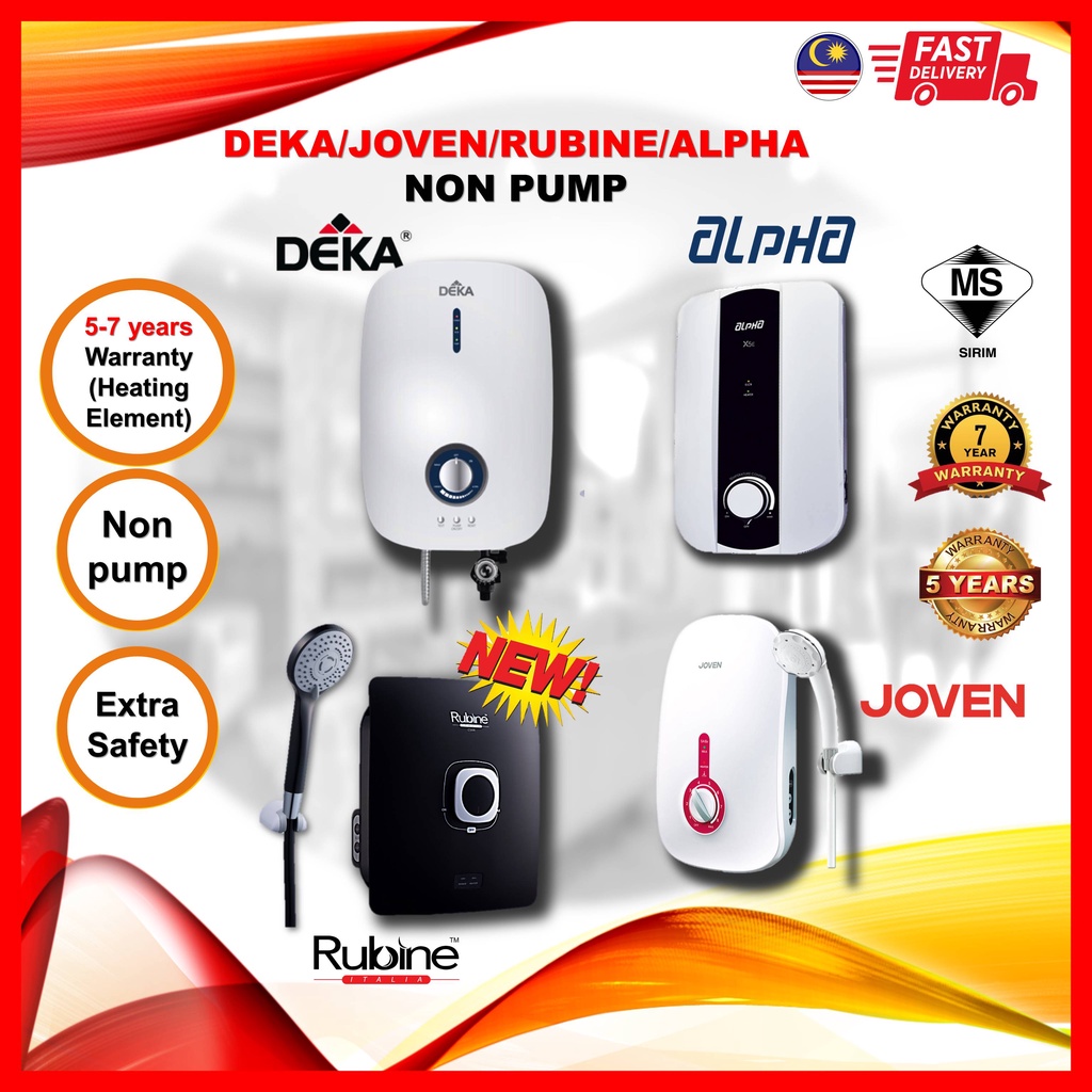 WATER HEATER NON PUMP DEKA D50 /JOVEN SA8E / ALPHA X5E / RUBINE CUBO C500N MASB Shopee Malaysia